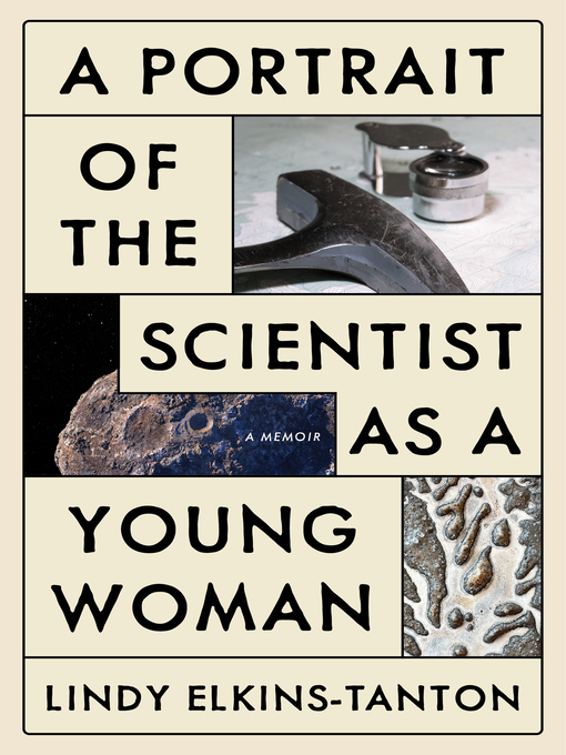 Title details for A Portrait of the Scientist as a Young Woman by Lindy Elkins-Tanton - Available